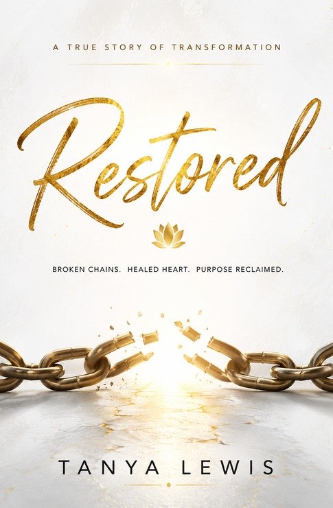 Cover of Restored by Tanya Lewis: a true story of transformation